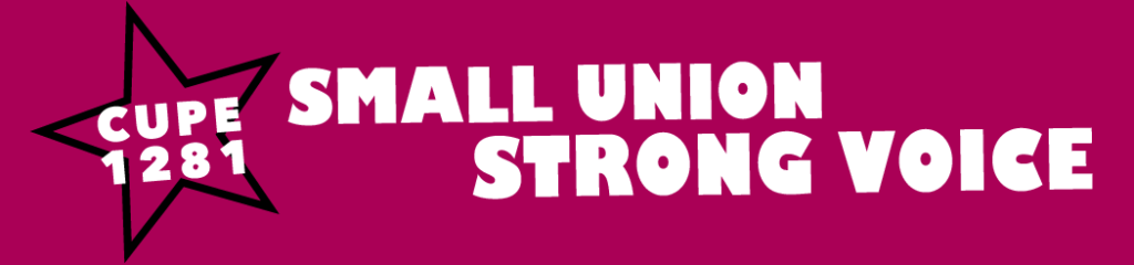 The CUPE 1281 logo, white text on a rectangular red background, the union name inside a black star, with other text reading "Small Union Strong Voice."